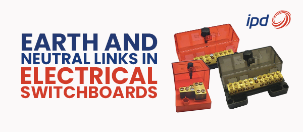 Earth and Neutral Links in Electrical Switchboards